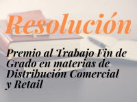 Resolución Premio al Trabajo de Fin de Grado en materias de Distribución Comercial y Retail