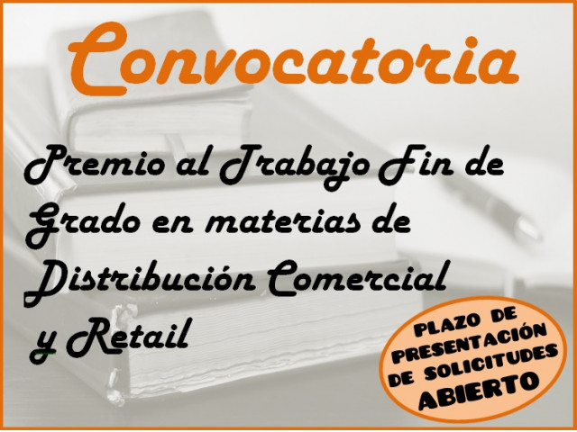 Convocatoria Premio al Trabajo de Fin de Grado en materias de Distribución Comercial y Retail